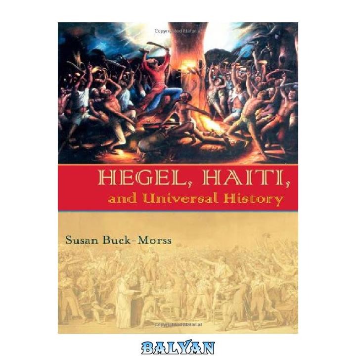 دانلود کتاب Hegel, Haiti, and Universal History (Pitt Illuminations)